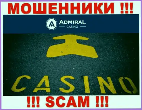 Casino - это тип деятельности жульнической конторы Admiral Casino