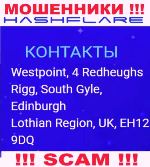 Hash Flare - это преступно действующая компания, которая прячется в оффшорной зоне по адресу: Westpoint, 4 Redheughs Rigg, South Gyle, Edinburgh, Lothian Region, UK, EH12 9DQ