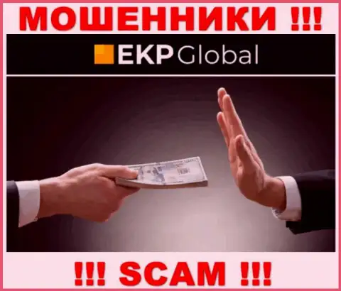 EKP Global это internet мошенники, которые склоняют наивных людей работать совместно, в результате надувают