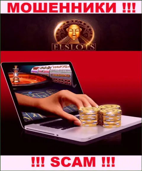 Не стоит верить, что область деятельности ElSlots - Интернет казино законна - это надувательство