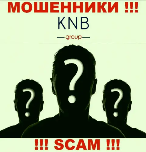 Нет ни малейшей возможности узнать, кто является непосредственным руководством конторы KNB Group - это однозначно обманщики