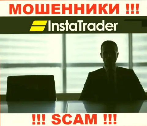 Сведений о лицах, руководящих Insta Trader в сети найти не представляется возможным