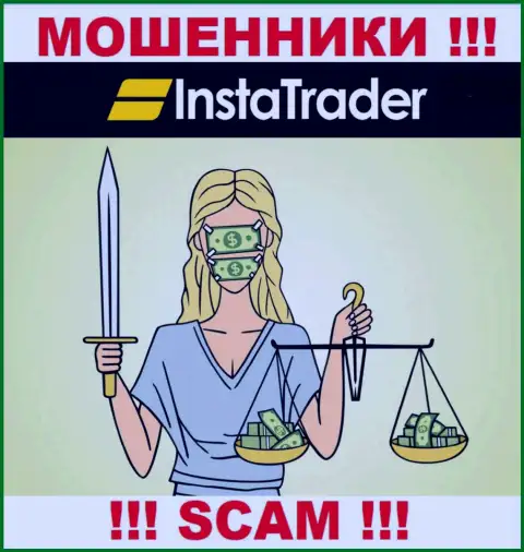 По причине того, что у InstaTrader Net нет регулятора, деятельность указанных интернет-мошенников нелегальна