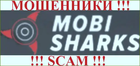 MobiSharks - это ВОРЫ !!! ПРИЧИНЯЮТ ВРЕД РЕАЛЬНЫМ КЛИЕНТАМ